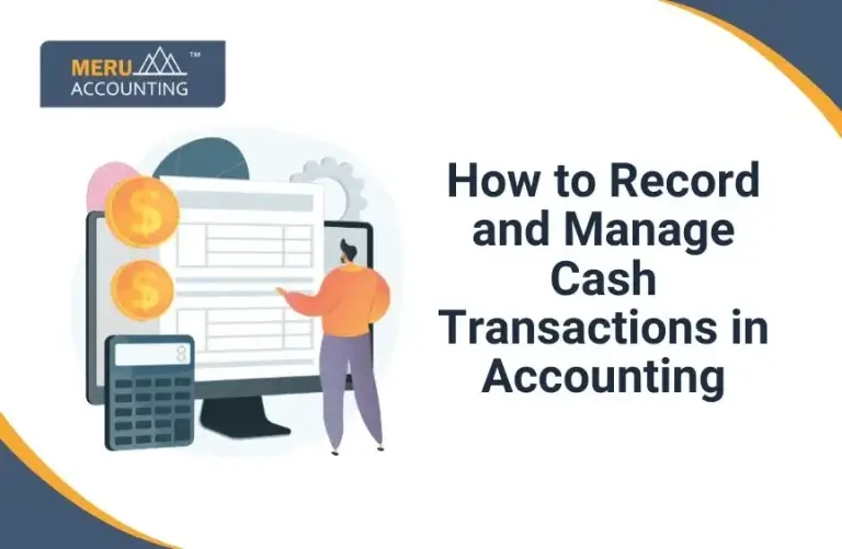 Blog and Insights 87 How to Record and Manage Cash Transactions in Accounting