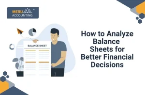 How to Analyze Balance Sheets for Better Financial Decisions