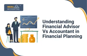 Understanding Financial Advisor Vs Accountant in Financial Planning