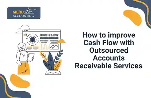 Blog and Insights 220 How to improve Cash Flow with Outsourced Accounts Receivable Services