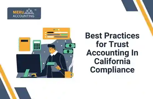 Best Practices for Trust Accounting In California Compliance 8 Best Practices for Trust Accounting In California Compliance
