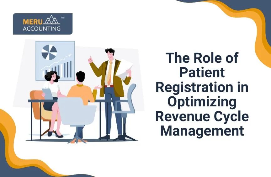 The Role of Patient Registration in Optimizing Revenue Cycle Management
