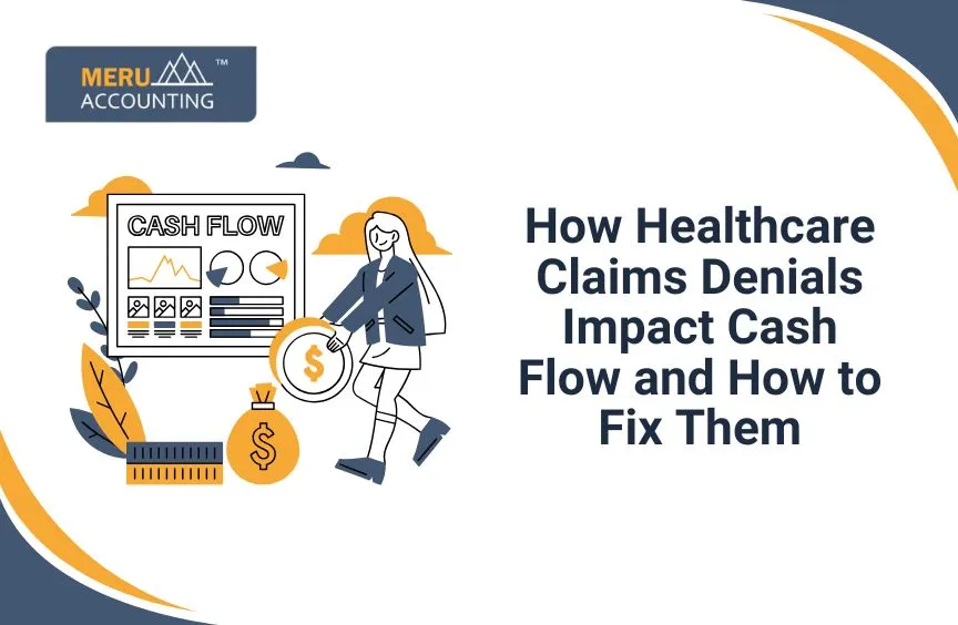 How Healthcare Claims Denials Impact Cash Flow and How to Fix Them