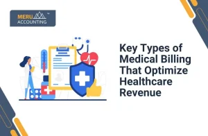 blog 315 Key Types of Medical Billing That Optimize Healthcare Revenue