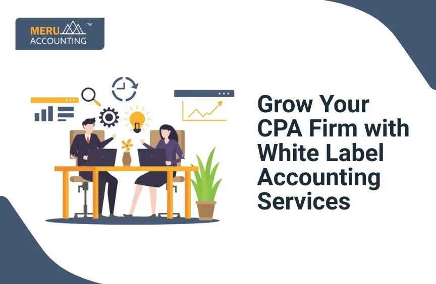 Grow Your CPA Firm with White Label Accounting Services