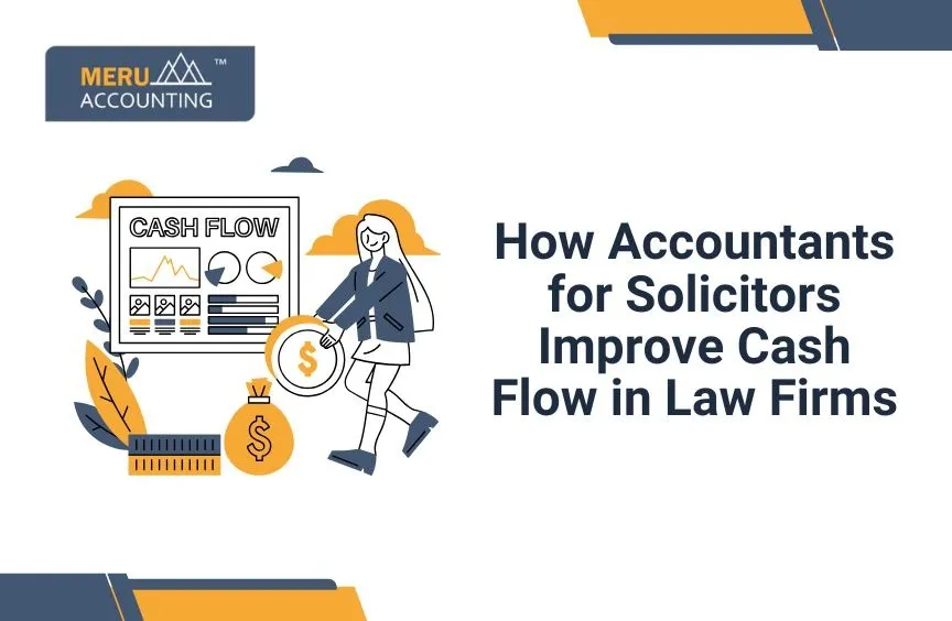 How Accountants for Solicitors Improve Cash Flow in Law Firms