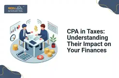 Blog and Insights 118 CPA in Taxes: Understanding Their Impact on Your Finances