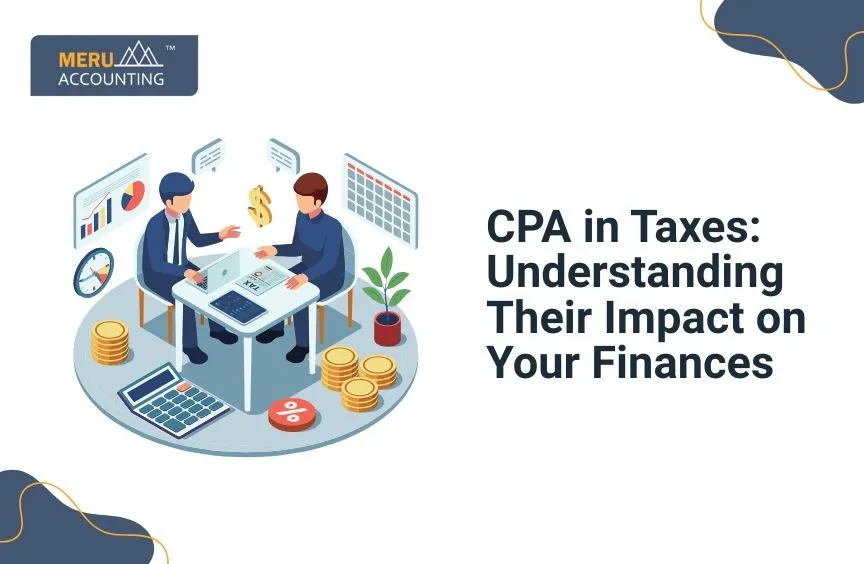 CPA in Taxes: Understanding Their Impact on Your Finances 5 CPA in Taxes: Understanding Their Impact on Your Finances