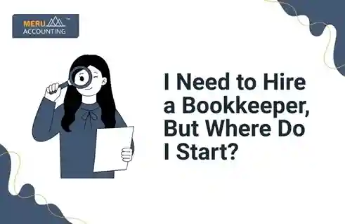 I Need to Hire a Bookkeeper, But Where Do I Start? 3 I Need to Hire a Bookkeeper, But Where Do I Start?