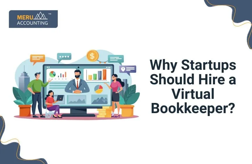 Why Startups Should Hire a Virtual Bookkeeper? 1 Why Startups Should Hire a Virtual Bookkeeper?