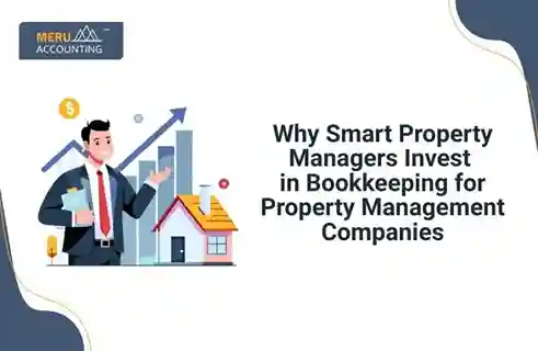 Why Smart Property Managers Invest in Bookkeeping for Property Management Companies 1 Why Smart Property Managers Invest in Bookkeeping for Property Management Companies