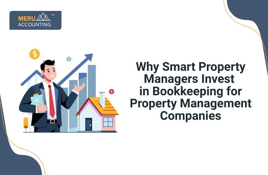 Why Smart Property Managers Invest in Bookkeeping for Property Management Companies 3 Why Smart Property Managers Invest in Bookkeeping for Property Management Companies