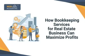 blog 338 How Bookkeeping Services for Real Estate Business Can Maximize Profits