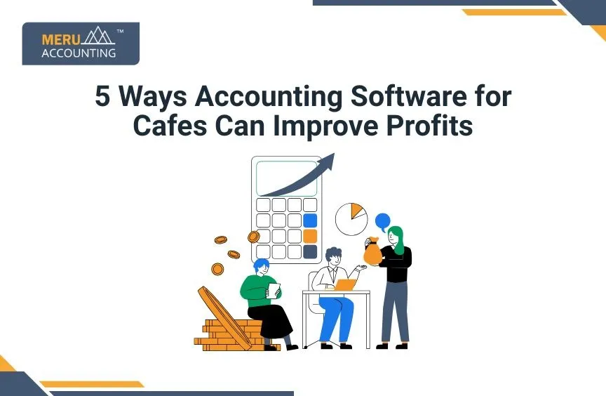 5 Ways Accounting Software for Cafes Can Improve Profits 8 5 Ways Accounting Software for Cafes Can Improve Profits