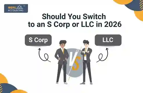 Blog and Insights 16 Should You Switch to an S Corp or LLC in 2026