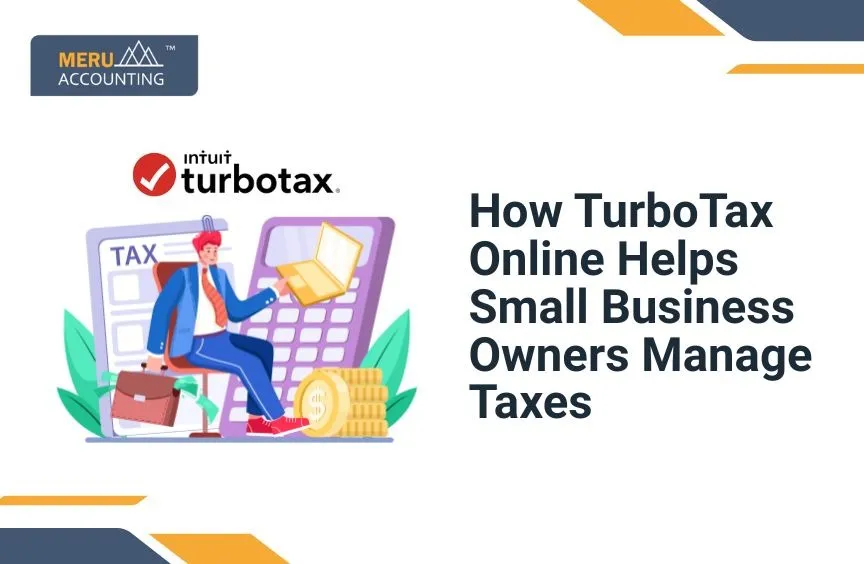 How TurboTax Online Helps Small Business Owners Manage Taxes 1 How TurboTax Online Helps Small Business Owners Manage Taxes