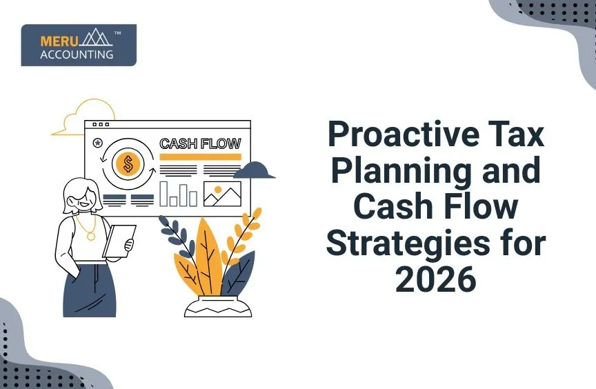Proactive Tax Planning and Cash Flow Strategies for 2026