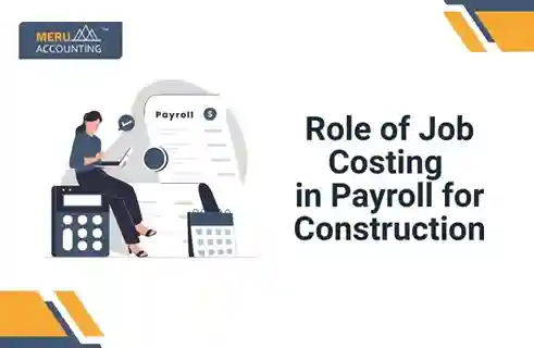 Role of Job Costing in Payroll for Construction 2 Role of Job Costing in Payroll for Construction