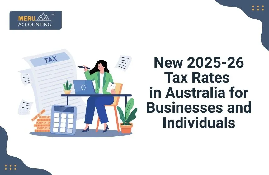 New 2025-26 Tax Rates in Australia for Businesses and Individuals
