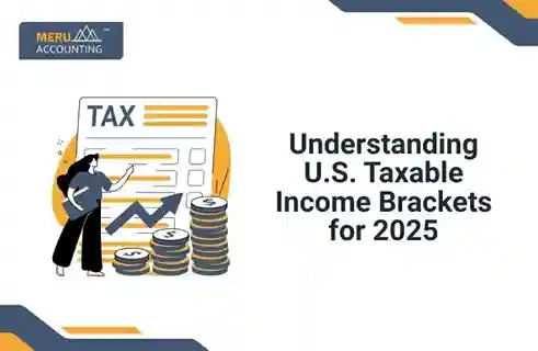 Blog and Insights 5 Understanding U.S. Taxable Income Brackets for 2025