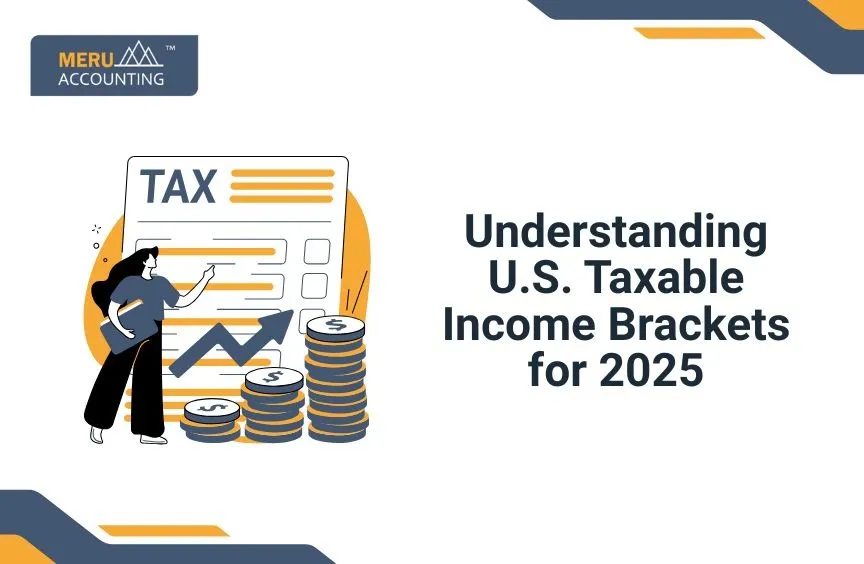 Understanding U.S. Taxable Income Brackets for 2025 9 Understanding U.S. Taxable Income Brackets for 2025