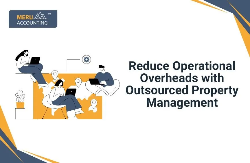 Reduce Operational Overheads with Outsourced Property Management 2 Reduce Operational Overheads with Outsourced Property Management