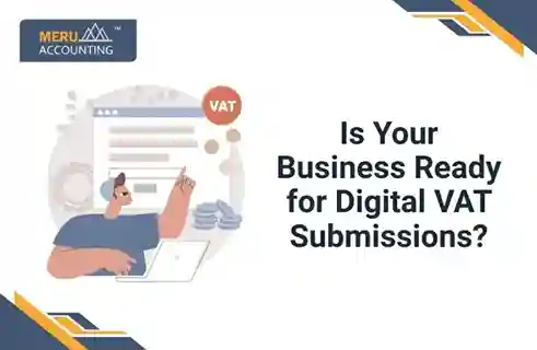 Blog and Insights 9 Is Your Business Ready for Digital VAT Submissions?