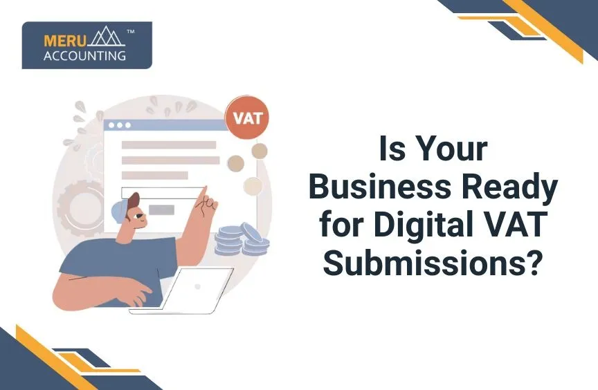 Is Your Business Ready for Digital VAT Submissions?