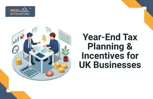 Blog and Insights 15 Year-End Tax Planning & Incentives for UK Businesses