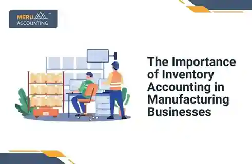 The Importance of Inventory Accounting in Manufacturing Businesses 5 The Importance of Inventory Accounting in Manufacturing Businesses