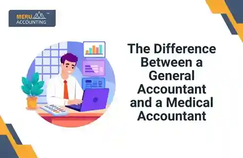 The Difference Between a General Accountant and a Medical Accountant 1 The Difference Between a General Accountant and a Medical Accountant