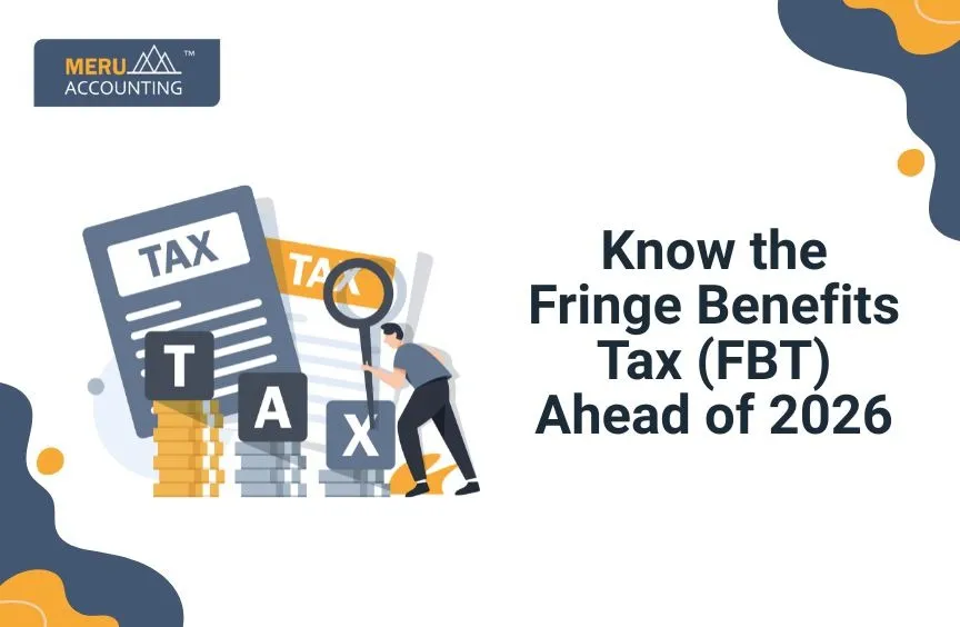 Know the Fringe Benefits Tax (FBT) Ahead of 2026 8 Know the Fringe Benefits Tax (FBT) Ahead of 2026