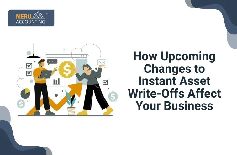 Blog and Insights 25 How Upcoming Changes to Instant Asset Write-Offs Affect Your Business