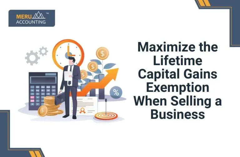 Blog and Insights 205 Maximize the Lifetime Capital Gains Exemption When Selling a Business
