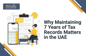 blog 97 Why Maintaining 7 Years of Tax Records Matters in the UAE