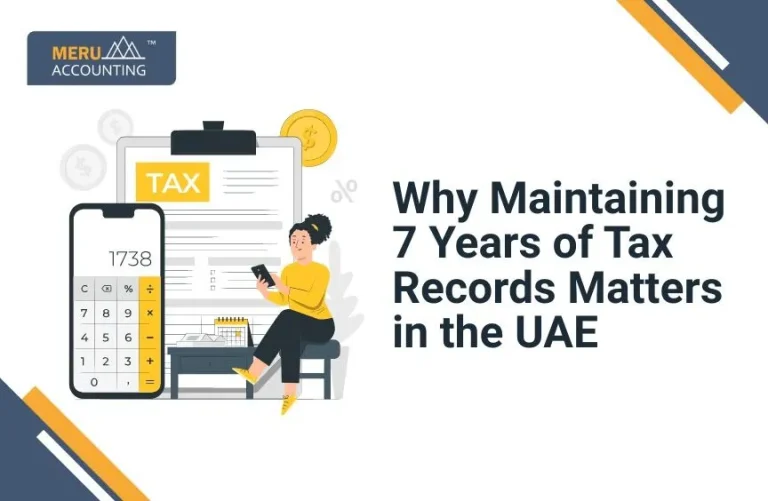 Blog and Insights 25 Why Maintaining 7 Years of Tax Records Matters in the UAE