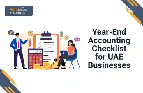Blog and Insights 252 Year-End Accounting Checklist for UAE Businesses