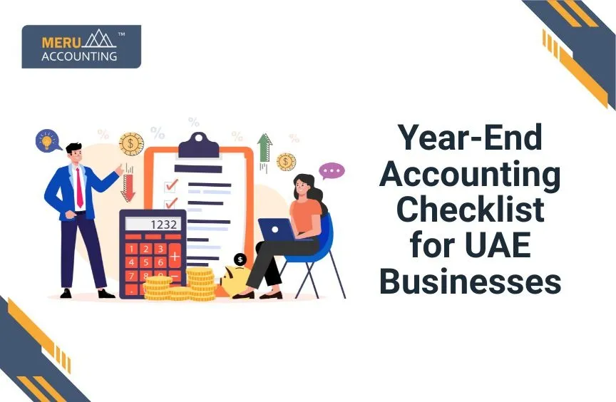 Year-End Accounting Checklist for UAE Businesses