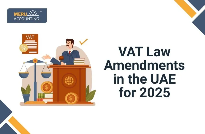 VAT Law Amendments in the UAE for 2025