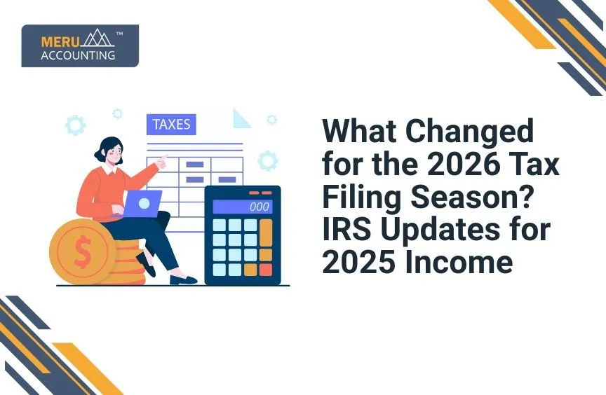 What Changed for the 2026 Tax Filing Season? IRS Updates for 2025 Income 3 What Changed for the 2026 Tax Filing Season? IRS Updates for 2025 Income