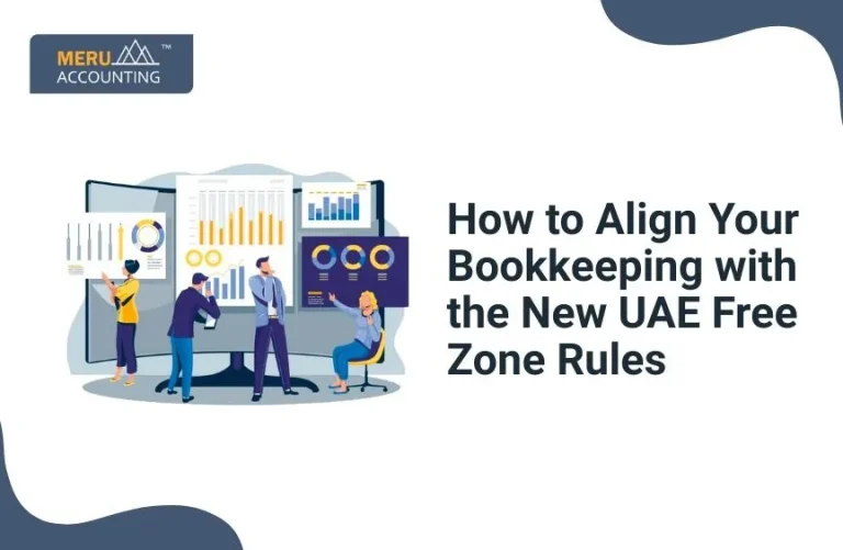 Blog and Insights 198 How to Align Your Bookkeeping with the New UAE Free Zone Rules
