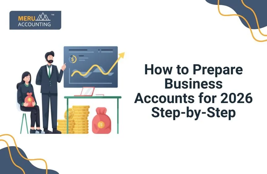How to Prepare Business Accounts for 2026 Step-by-Step 7 How to Prepare Business Accounts for 2026 Step-by-Step