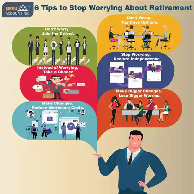 6-Tips-to-Stop-Worrying-About-Retirement- 6-Tips-to-Stop-Worrying-About-Retirement-