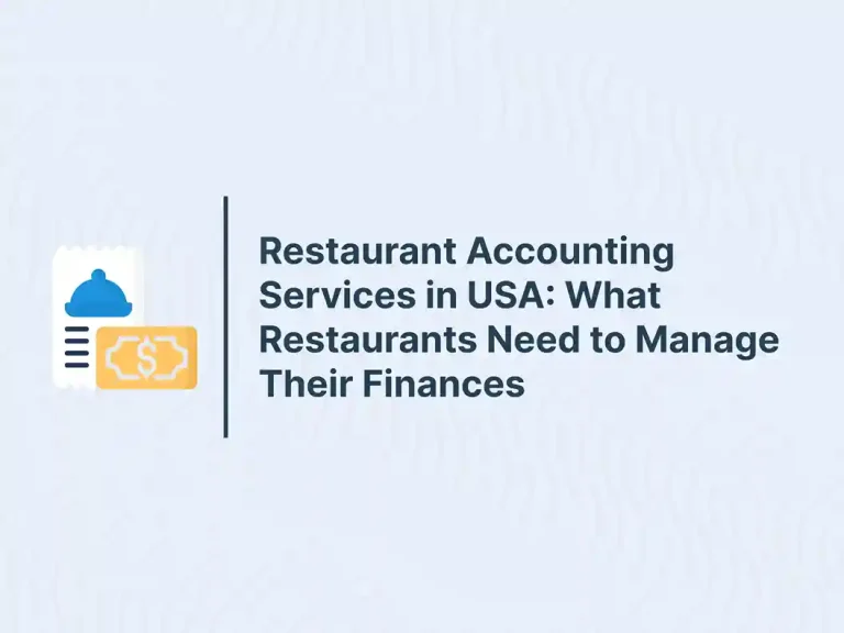 Restaurant Accounting Services in USA: What Restaurants Need to Manage Their Finances