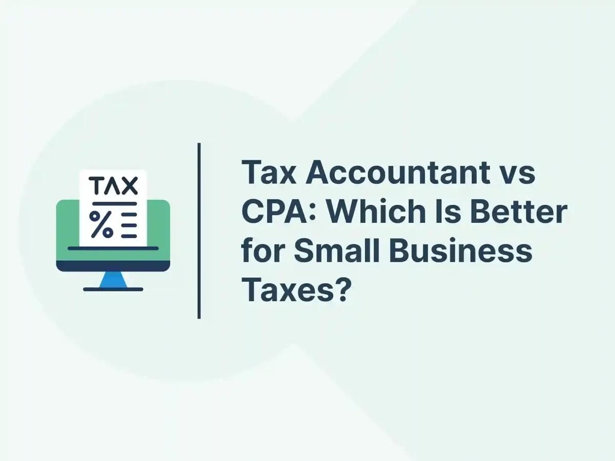 Tax Accountant vs CPA: Which Is Better for Small Business Taxes? 3 Tax Accountant vs CPA: Which Is Better for Small Business Taxes?