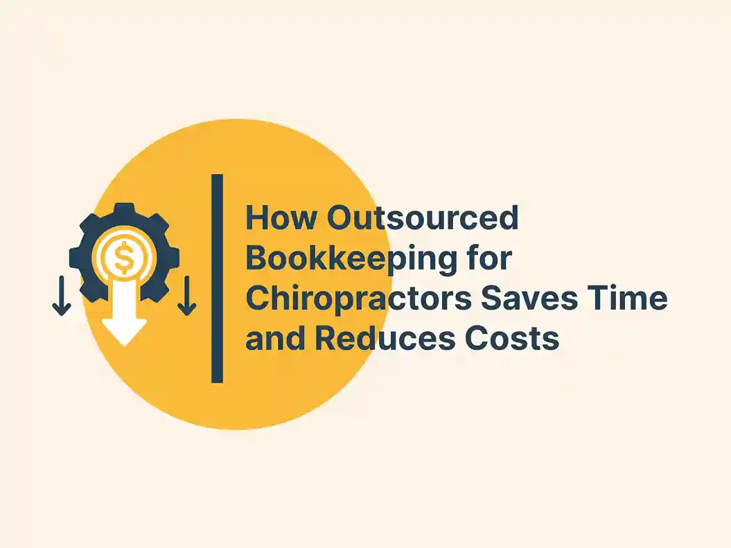 How Outsourced Bookkeeping for Chiropractors Saves Time and Reduces Costs 5 How Outsourced Bookkeeping for Chiropractors Saves Time and Reduces Costs