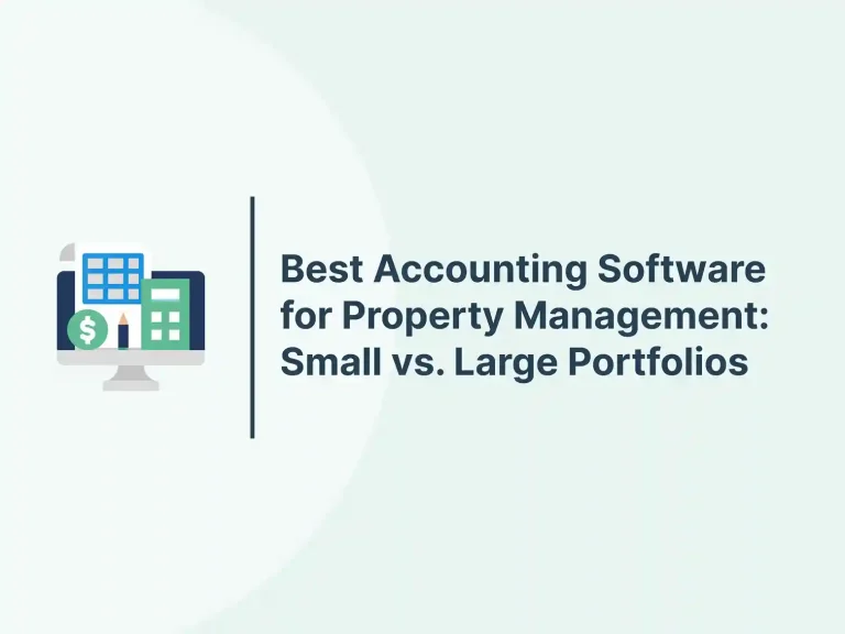 Best Accounting Software for Property Management: Small vs. Large Portfolios