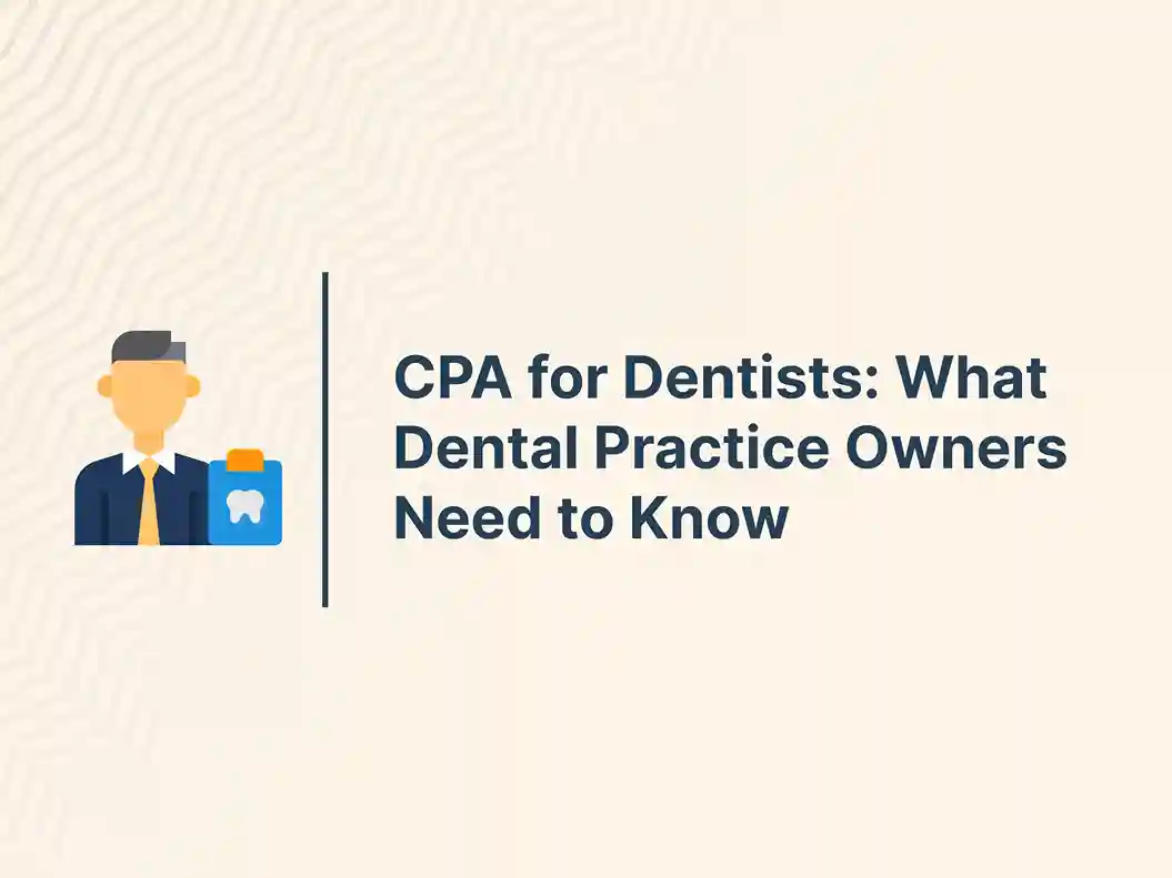 CPA for Dentists_ What Dental Practice Owners Need to Know
