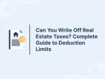 Can You Write Off Real Estate Taxes? Complete Guide to Deduction Limits