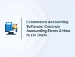 Ecommerce Accounting Software: Common Accounting Errors & How to Fix Them